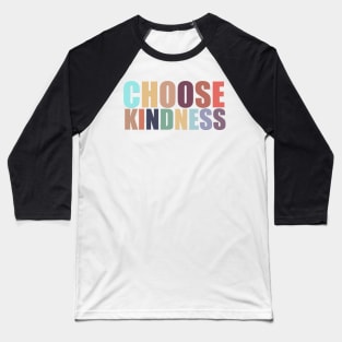 Choose Kindness Baseball T-Shirt